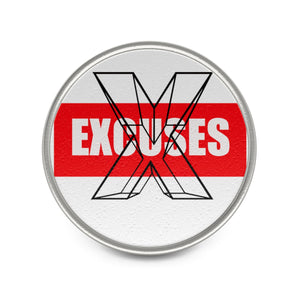 The No Excuses Metal Pin