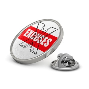 The No Excuses Metal Pin